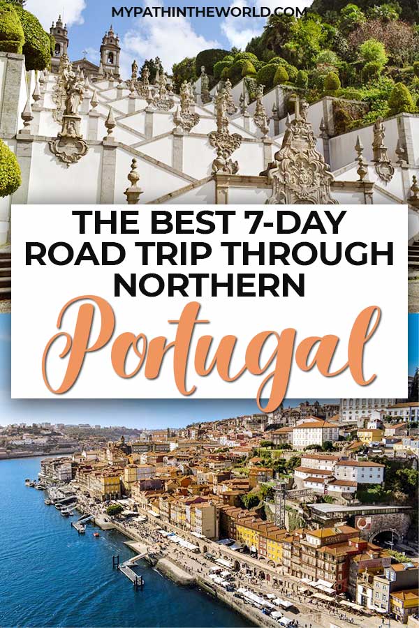 Read here the best northern Portugal road trip travel itinerary