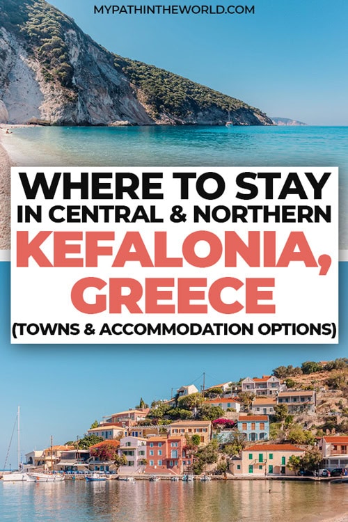 Where to Stay in Kefalonia Greece: Central & Northern Regions Edition (Pros & Cons of Each Town + Accommodation Options)